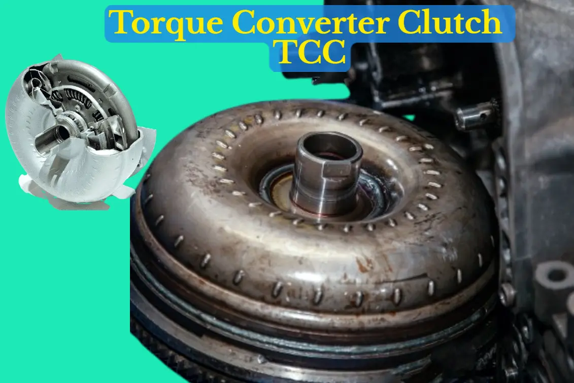 Torque Converter Clutch TCC