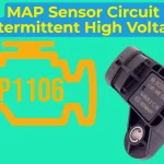 P1106 MAP Sensor Circuit Intermittent High Voltage